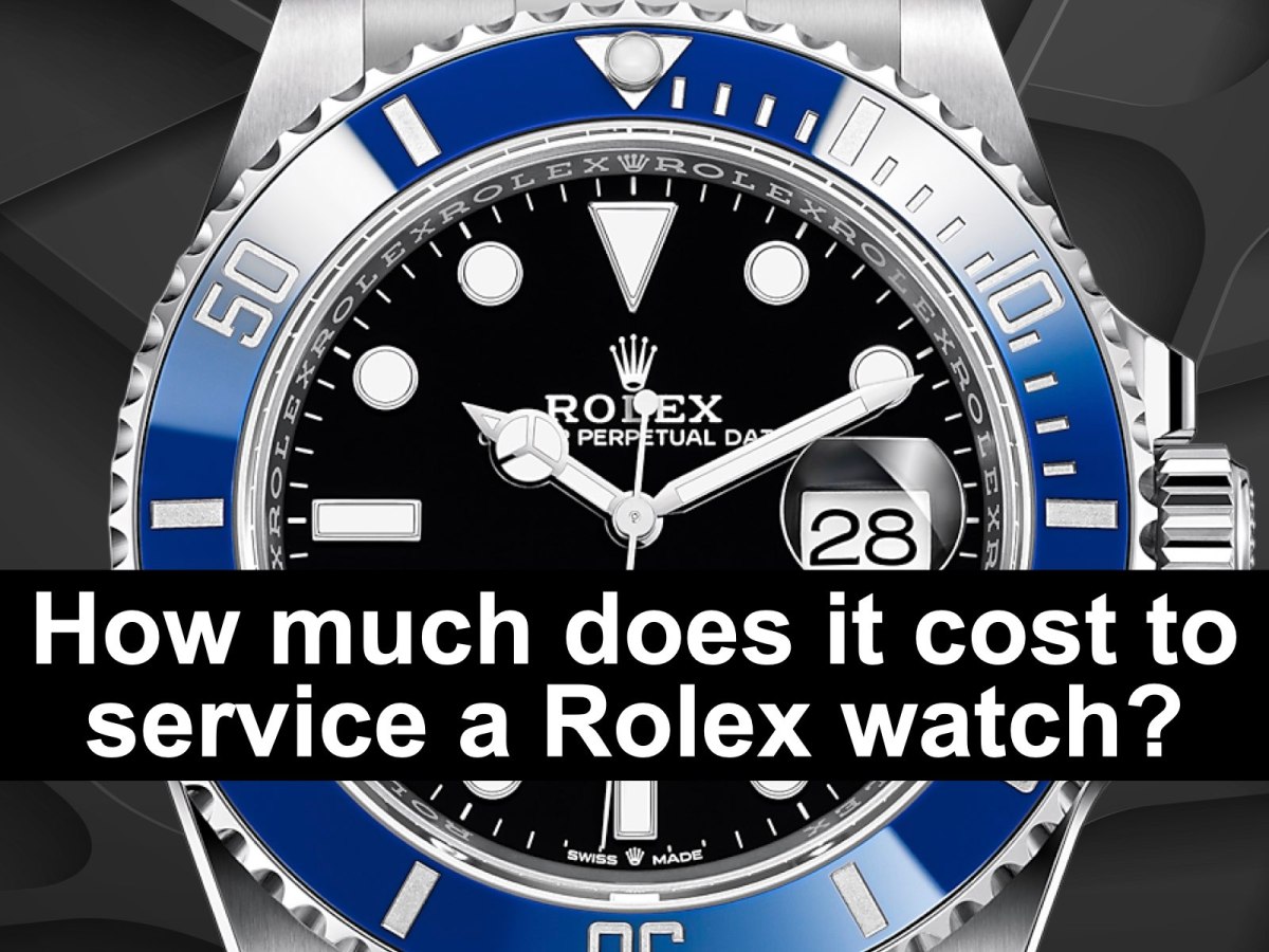 How much does it cost to service a Rolex watch?
